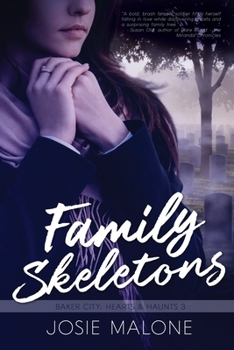 Family Skeletons - Book #3 of the Baker City: Hearts & Haunts