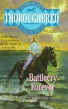 Battlecry Forever! - Book  of the Ashleigh's Thoroughbred Collection