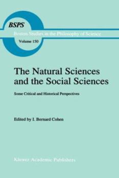 Hardcover The Natural Sciences and the Social Sciences: Some Critical and Historical Perspectives Book