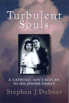 Hardcover Turbulent Souls: A Catholic Son's Return to His Jewish Family Book