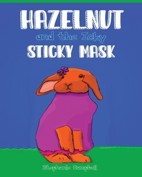 Paperback Hazelnut and the Icky, Sticky Mask Book