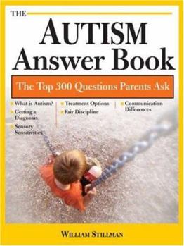 Paperback The Autism Answer Book: More Than 300 of the Top Questions Parents Ask Book