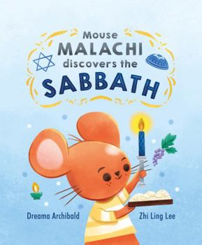 Hardcover Mouse Malachi Discovers the Sabbath Book