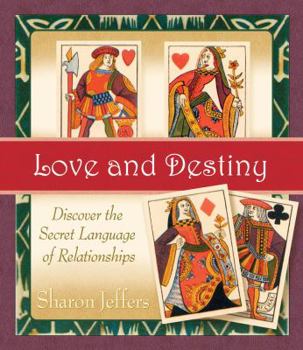 Hardcover Love and Destiny: Discover the Secret Language of Relationships Book