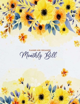 Monthly Bill Planner and Organizer: Tracker for Expenses Monthly Budget Planner Organizer Checklist Log Book for Money Debt Tracker Budgeting Financial Budget Keeper Notebook Journal Sized 8.5"X11"