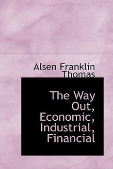Hardcover The Way Out, Economic, Industrial, Financial Book