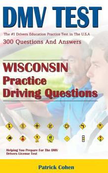 Paperback Wisconsin DMV Permit Test: 200 Drivers Test Questions, Including Teens Driver Safety, Permit Practice Tests, Defensive Driving Test and the New 2 Book