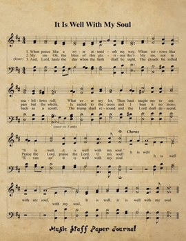Paperback It Is Well With My Soul: 8.5x11 Blank Sheet Music Journal With 120 Manuscript Staff Pages, Christian Musician Composer Notebook, Music Students Book