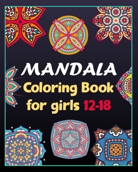 Paperback Mandala coloring book for girls 12-18: 100 Creative Mandala pages/100 pages/8/10, Soft Cover, Matte Finish/Mandala coloring book