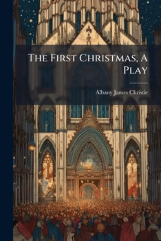 Paperback The First Christmas, A Play Book