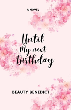 Until my next Birthday