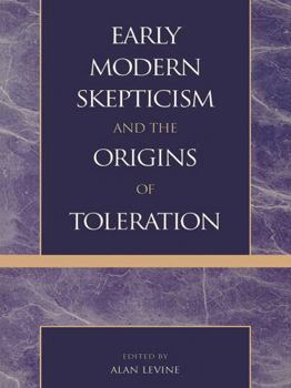Paperback Early Modern Skepticism and the Origins of Toleration Book