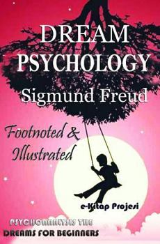 Paperback Dream Psychology: Psychoanalysis the Dreams for Beginners Book