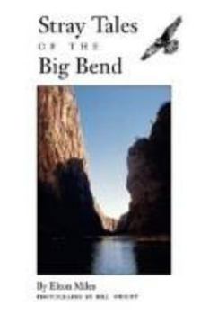 Stray Tales of the Big Bend (Centennial Series of the Association of Former Students, Texas a & M University)