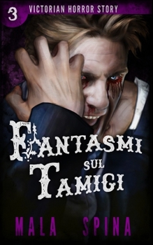 Paperback Fantasmi sul Tamigi: I segreti oscuri della Londra vittoriana [Italian] Book