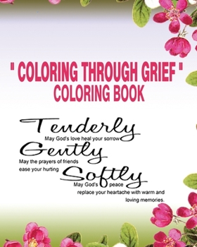 Paperback Coloring Through Grief: Coloring Book