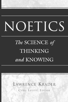 Hardcover Noetics: The Science of Thinking and Knowing- Edited by Cyril Levitt Book
