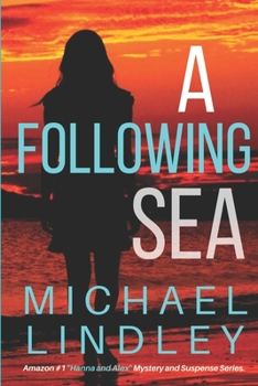 A Following Sea - Book #2 of the Hanna and Alex