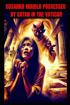 Paperback Susanna Maiolo: Possessed By Satan In The Vatican Book