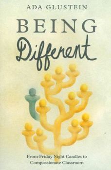 Paperback Being Different: From Friday Night Candles to Compassionate Classroom Book