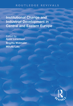 Hardcover Institutional Change and Industrial Development in Central and Eastern Europe Book