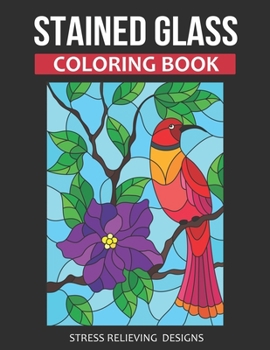 Paperback Stained Glass Coloring Book: Stress Relieving Designs ( Adult Coloring ) Book
