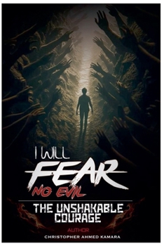 Paperback I Will Fear No Evil The Unshakable Courage Book