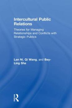 Hardcover Intercultural Public Relations: Theories for Managing Relationships and Conflicts with Strategic Publics Book