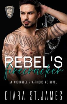 Rebel's Firecracker: Hunters Creek Archangel's Warriors MC #2