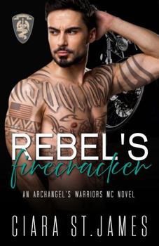 Paperback Rebel's Firecracker: Hunters Creek Archangel's Warriors MC #2 Book