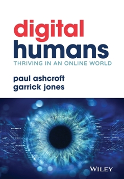 Hardcover Digital Humans: Thriving in an Online World Book