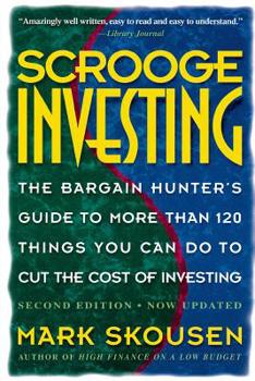 Paperback Scrooge Investing, Second Edition, Now Updated: The Barg. Hunt's Gde to Mre Th. 120 Things Youcando Tocut Cost Invest. Book