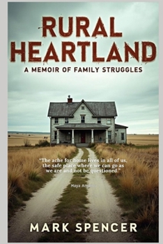 Rural Heartland: A Memoir of Family Struggles