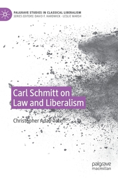 Hardcover Carl Schmitt on Law and Liberalism Book