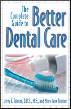 Paperback Complete Guide to Better Dental Care, Second Edition Book