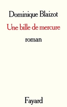 Paperback Une bille de mercure [French] Book