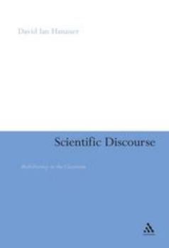 Paperback Scientific Discourse: Multiliteracy in the Classroom Book