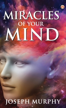 Hardcover The Miracles of Your Mind Book
