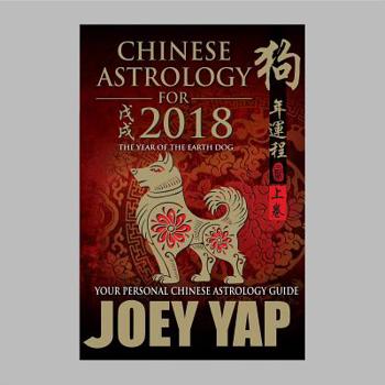 Chinese Astrology for 2018: The Year of the Earth Dog