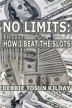 Paperback No Limits: How I Beat The Slots Book