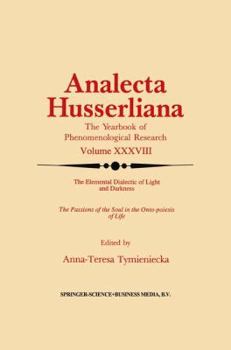 Paperback The Elemental Dialectic of Light and Darkness: The Passions of the Soul in the Onto-Poiesis of Life Book