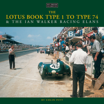 Hardcover The Lotus Book Type 1-74 & the Ian Walker Racing Elans Book