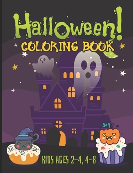 Paperback Halloween Coloring Book Ages 2-8: Spooky Coloring Pages Filled With Monster, Witches, Jack Lantern, Haunted House, Pumpkin, Zombies, Black Cat and Mor Book