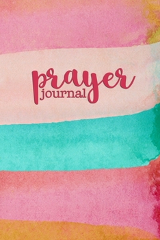 Prayer Journal: 6 months of guided daily prayer requests (Bright Watercolor Stripes)