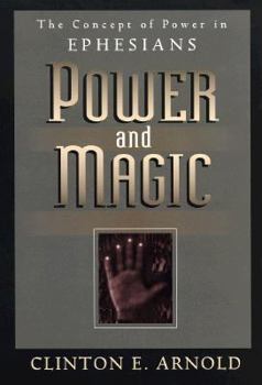 Paperback Power and Magic: The Concept of Power in Ephesians Book