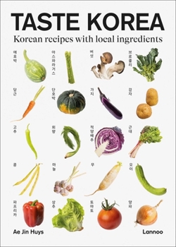 Hardcover Taste Korea: Korean Recipes with Local Ingredients Book
