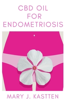 Paperback CBD Oil for Endometriosis Book