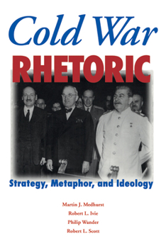 Paperback Cold War Rhetoric: Strategy, Metaphor, and Ideology Book