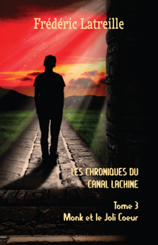 Paperback Les Chroniques Du Canal Lachine: Monk Et Le Joli Coeur [French] Book