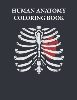 Paperback Human Anatomy Coloring Book: Color human anatomy and learn about this. Book